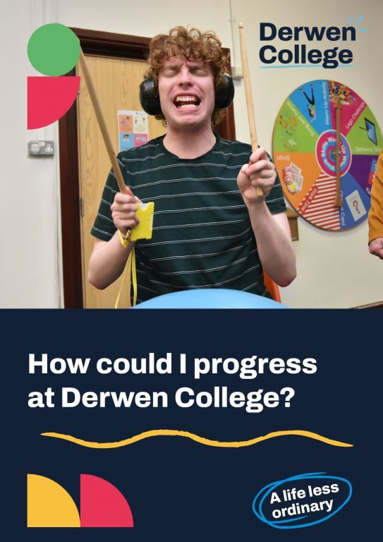 Student wearing ear defenders. He has drum sticks in his hands. The words beneath the image say 'How could I progress at Derwen College?'